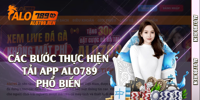 Các bước thực hiện tải app Alo789 phổ biến 