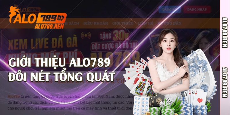 Giới thiệu Alo789 đôi nét tổng quát