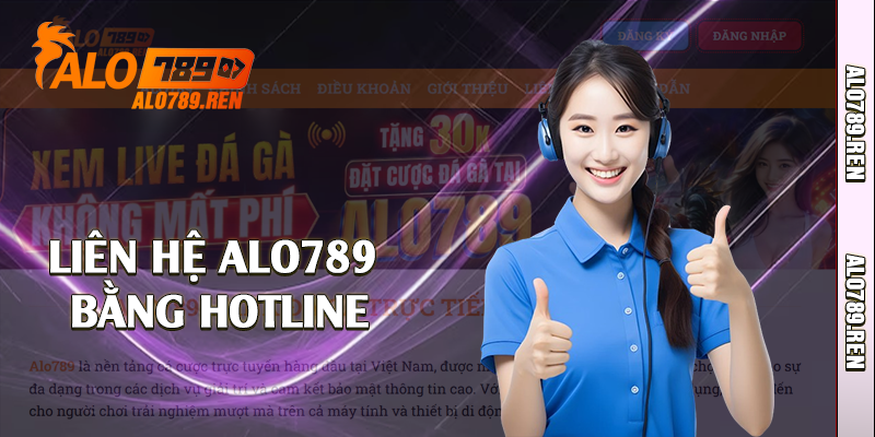 Liên hệ Alo789 bằng hotline