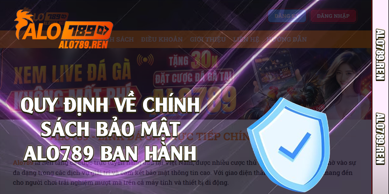 Quy định về chính sách bảo mật Alo789 ban hành 